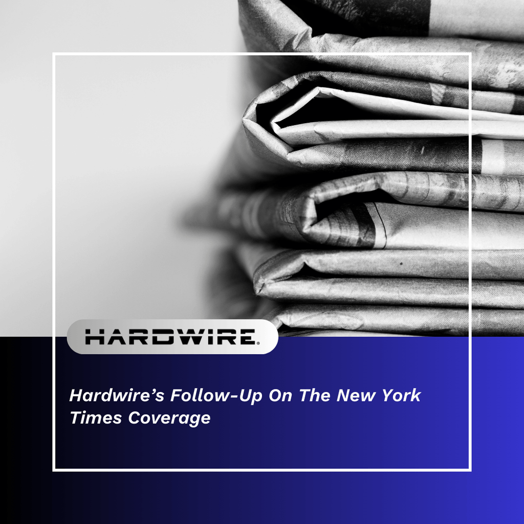 Hardwire’s Follow-up on the New York Times Coverage