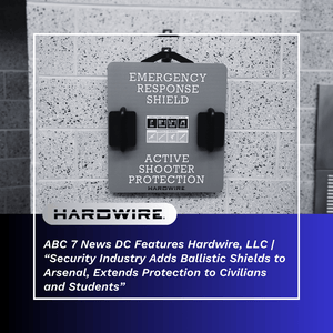 ABC 7NEWS DC Features Hardwire, LLC | "Security industry adds ballistic shields to arsenal, extends protection to civilians and students"