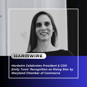 Hardwire Celebrates President and COO Emily Tunis' Recognition as Rising Star by Maryland Chamber of Commerce