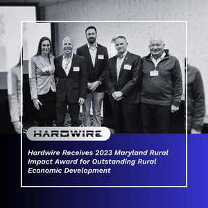 Hardwire Receives 2023 Maryland Rural Impact Award for Outstanding Rural Economic Development