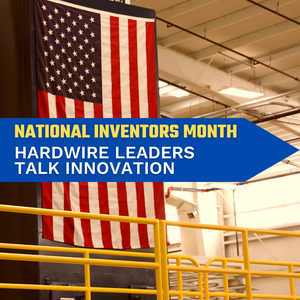 2022 NATIONAL INVENTORS MONTH - HARDWIRE Innovation QUOTES